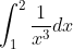 \int_{1}^{2}\frac{1}{x^{3}}dx