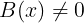 \large B(x)\neq 0