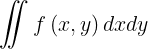 \large \iint_{}^{}f\left ( x,y \right )dxdy