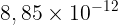\large 8,85\times 10^{-12}
