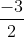 \frac{-3}{2}