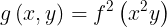 \large g\left ( x,y \right )= f^{2}\left ( x^{2}y \right )
